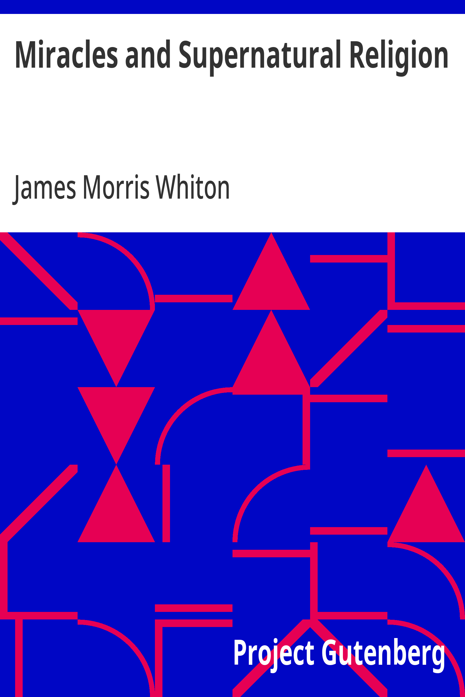 Miracles and Supernatural Religion cover