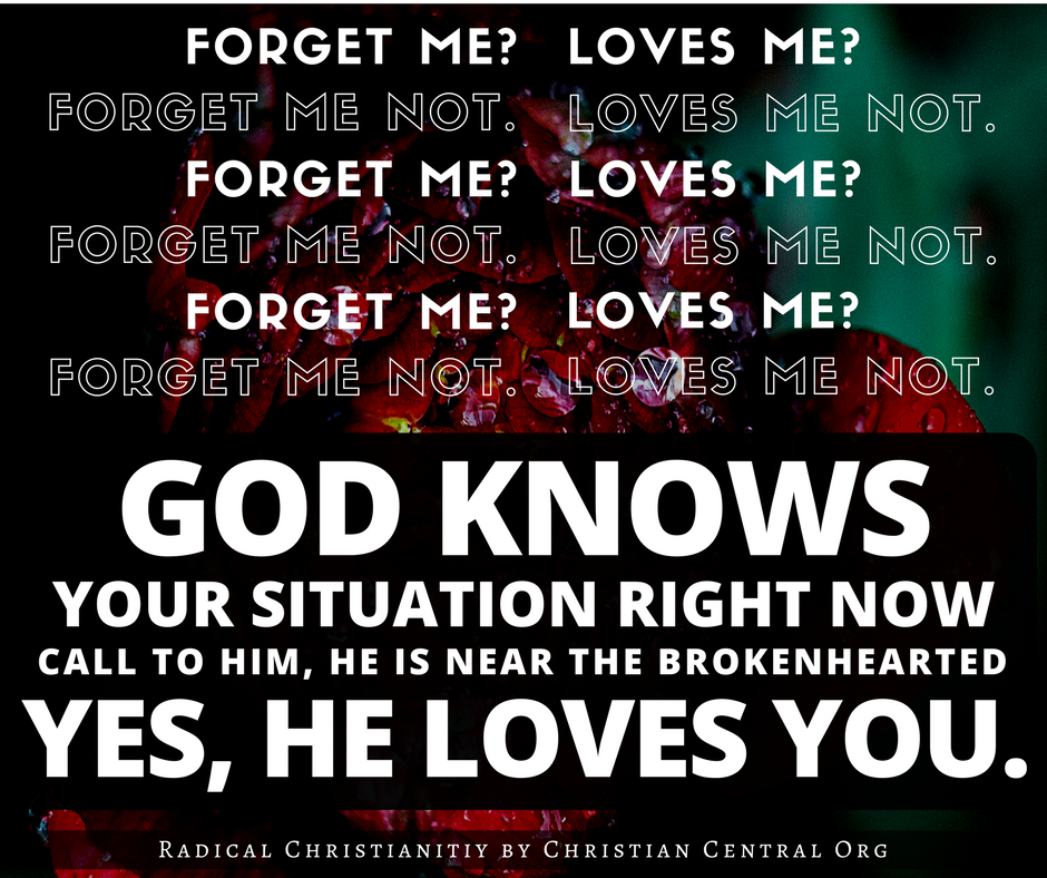 God will not forget you
